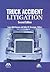 Truck Accident Litigation by Laura Ruhl Genson