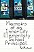 Memoirs of an Inner City Elementary School Principal