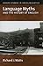 Language Myths and the History of English (Oxford Studies in Sociolinguistics)
