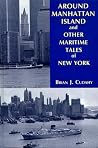 Around Manhattan Island and Other Tales of Maritime Tales of New York
