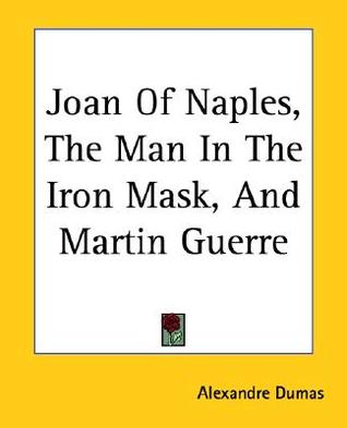 Celebrated Crimes, Vol. VI: Joan of Naples, the Man in the Iron Mask, and Martin Guerre (Paperback)