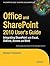Office and SharePoint 2010 User's Guide: Integrating SharePoint with Excel, Outlook, Access and Word (Expert's Voice in Office and Sharepoint)