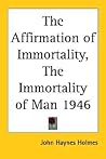 The Affirmation of Immortality, The Immortality of Man 1946