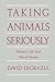 Taking Animals Seriously: M...