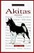 A New Owner's Guide to Akitas