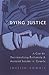 Dying Justice: A Case for Decriminalizing Euthanasia and Assisted Suicide in Canada