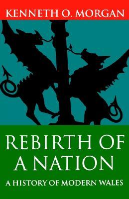 Rebirth of a Nation: A History of Modern Wales (Paperback)