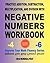 Practice Addition, Subtraction, Multiplication, and Division with Negative Numbers Workbook: Improve Your Math Fluency Series