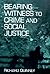 Bearing Witness to Crime and Social Justice by Richard Quinney