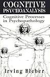 Cognitive Psychoanalysis: Cognitive Processes in Psychopathology