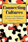 Connecting Cultures: A Guide to Multicultural Literature for Children