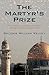 The Martyr's Prize: A Tale of American Exceptionalism and Ruthlessness in the Age of Religiously Inspired Terrorism