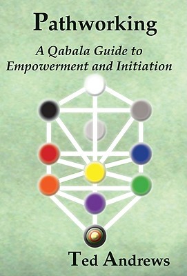 Pathworking: A Qabala Guide to Empowerment and Initiation (Paperback)