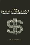 The Real Bling: How to Get the Only Thing You Need The Real Bling: How to Get the Only Thing You Need