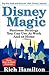 Disney Magic: Business Strategy You Can Use at Work and at Home