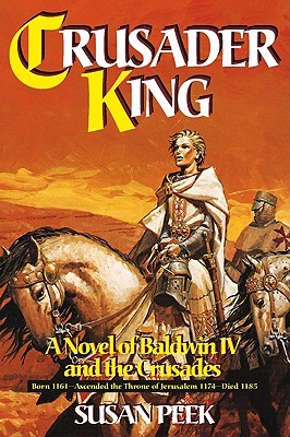 Crusader King: A Novel of Baldwin IV and the Crusades (Paperback)