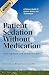 Patient Sedation Without Medication by Elvira Lang
