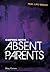 Coping with Absent Parents (Real Life Issues)