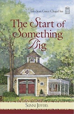 The Start of Something Big (Tales from Grace Chapel Inn, #24)
