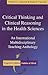 Critical Thinking and Clinical Reasoning in the Health Sciences: An International Mutidisciplinary Teaching Anthology
