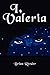I, Valeria by Brian Reeder