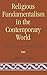 Religious Fundamentalism in the Contemporary World by Jacob Abadi