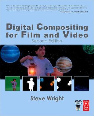 Digital Compositing for Film and Video