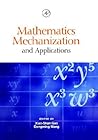 Mathematics Mechanization and Applications Mathematics Mechanization and Applications