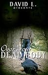 Over Your Dead Body by David L.