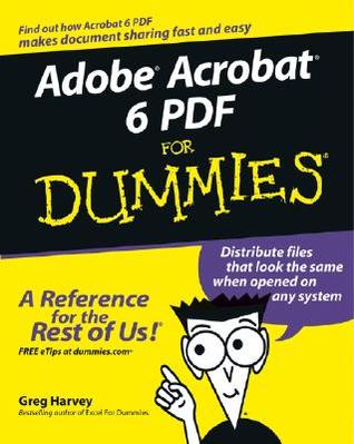 Adobe Acrobat 6 PDF For Dummies (Paperback)
