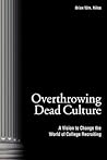 Overthrowing Dead Culture: A Vision to Change the World of College Recruiting