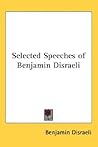 Selected Speeches of Benjamin Disraeli