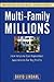 Multi-Family Millions: How ...