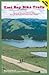 East Bay Bike Trails: Road and Mountain Bicycle Rides Through Alameda Counties and Contra Costa (Bay Area Bike Trails)