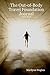 The Out-Of-Body Travel Foundation Journal by Marilynn Hughes