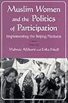 Muslim Women and Politics of Participation (Gender, Culture, and Politics in the Middle East)