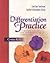 Differentiation in Practice: A Resource Guide for Differentiating Curriculum, Grades K-5