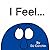 I Feel...