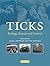 Ticks: Biology, Disease and Control