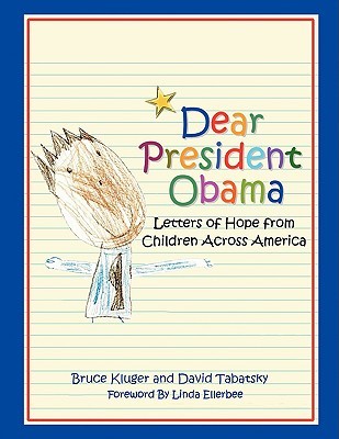 Dear President Obama: Letters of Hope from Children Across America (Paperback)