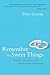 Remember the Sweet Things by Ellen Greene