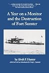 A Year on a Monitor and the Destruction of Fort Sumter