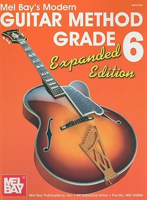Mel Bay's Modern Guitar Method Grade 6, Expanded Edition (Spiral-bound)