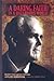 A Daring Faith in a Hazardous World: Build a Courageous Lifestyle with Lee Roberson