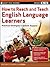 How to Reach and Teach English Language Learners by Rachel Syrja