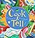 Cook & Tell: No-Fuss Recipes and Gourmet Surprises
