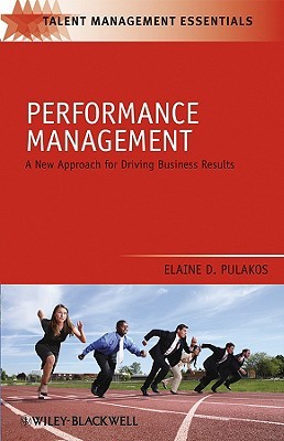 Performance Management: A New Approach for Driving Business Results (Talent Management Essentials)