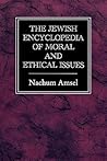 The Jewish Encyclopedia of Moral and Ethical Issues