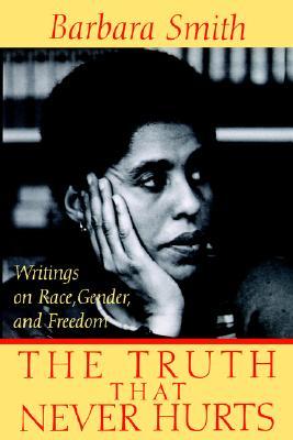 The Truth That Never Hurts: Writings on Race, Gender, and Freedom (Paperback)