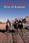 The Silk Road: Xi...